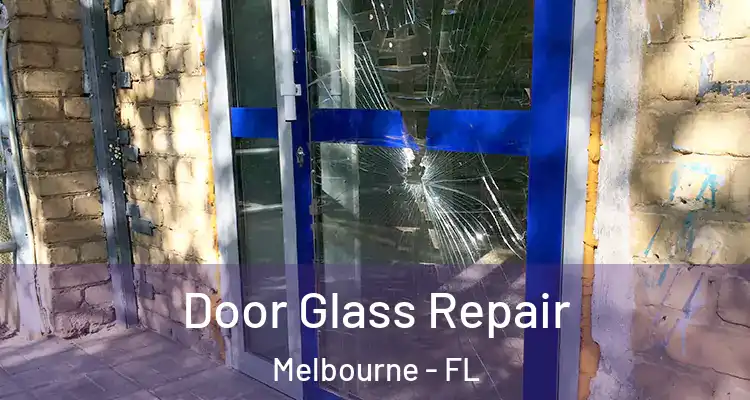  Door Glass Repair Melbourne - FL