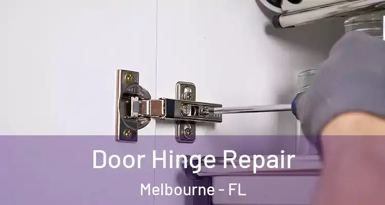  Door Hinge Repair Melbourne - FL