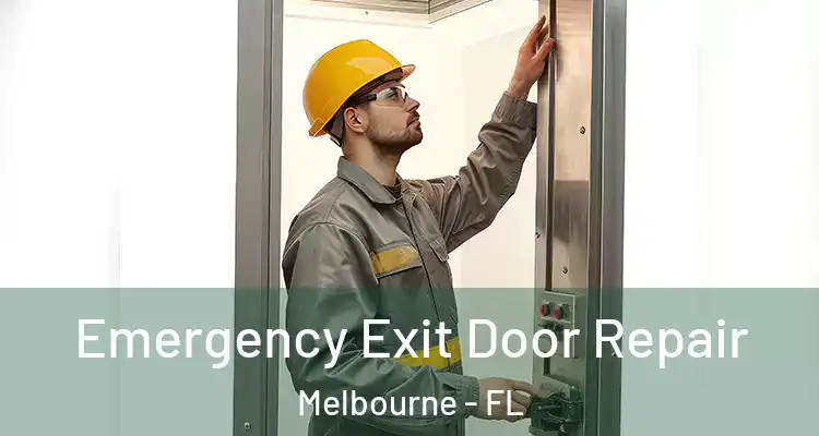  Emergency Exit Door Repair Melbourne - FL