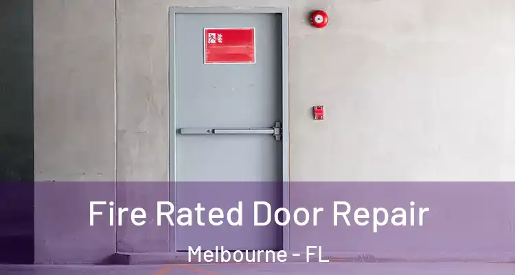  Fire Rated Door Repair Melbourne - FL