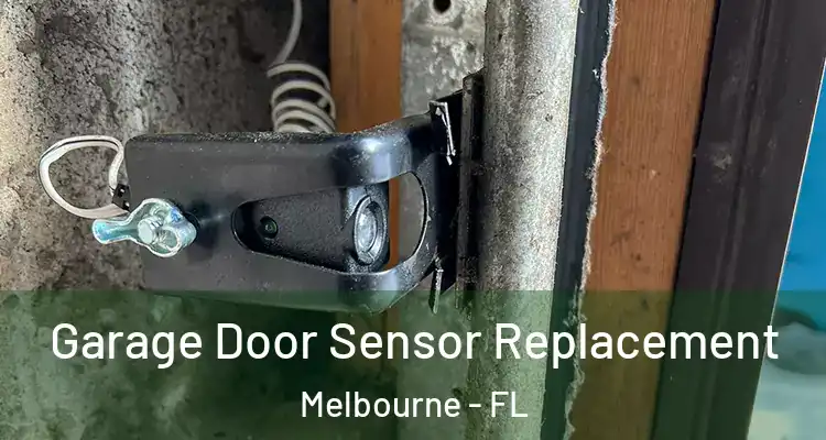  Garage Door Sensor Replacement Melbourne - FL