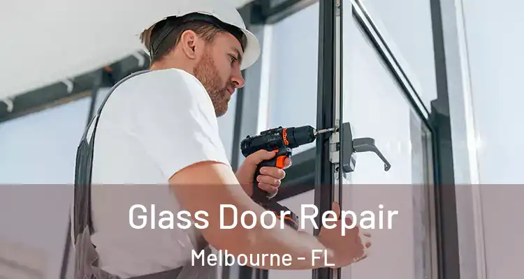  Glass Door Repair Melbourne - FL