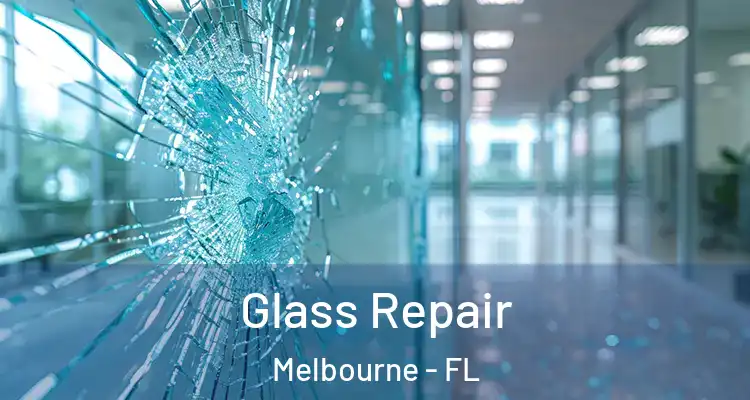 Glass Repair Melbourne - FL