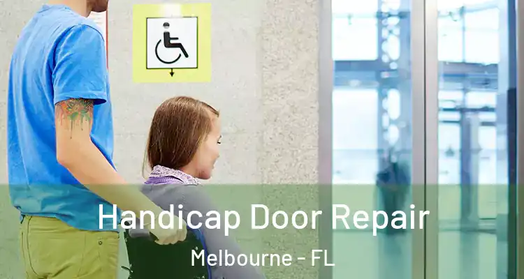  Handicap Door Repair Melbourne - FL