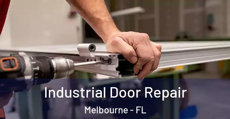  Industrial Door Repair Melbourne - FL