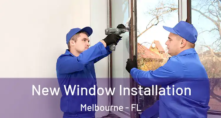  New Window Installation Melbourne - FL