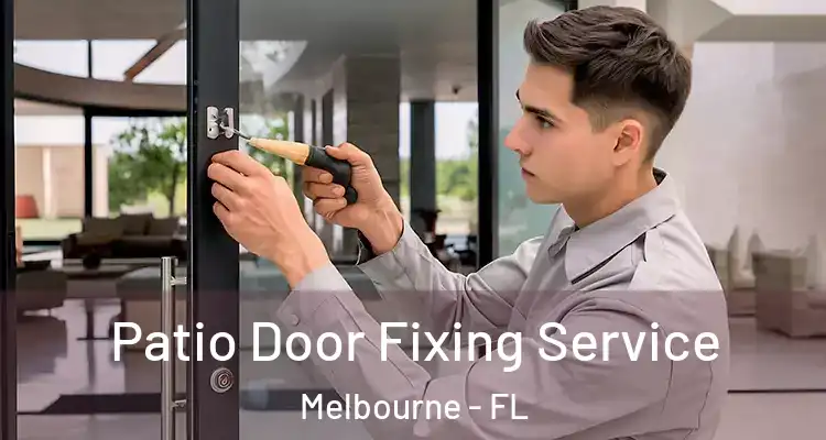  Patio Door Fixing Service Melbourne - FL