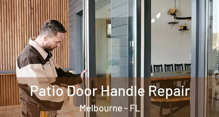  Patio Door Handle Repair Melbourne - FL