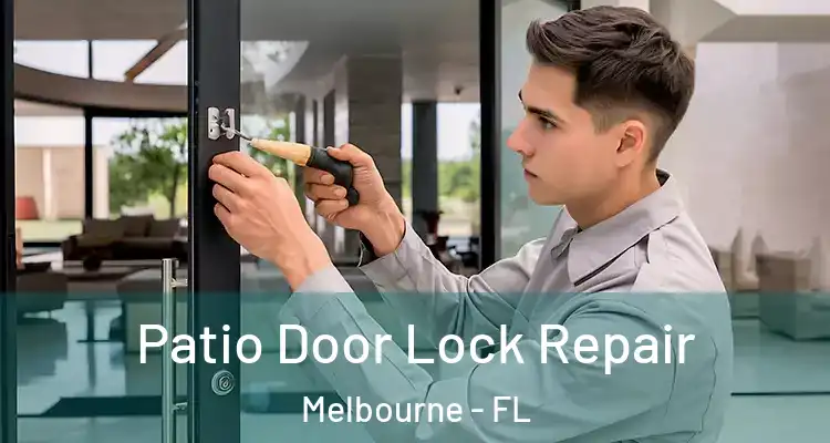 Patio Door Lock Repair Melbourne - FL