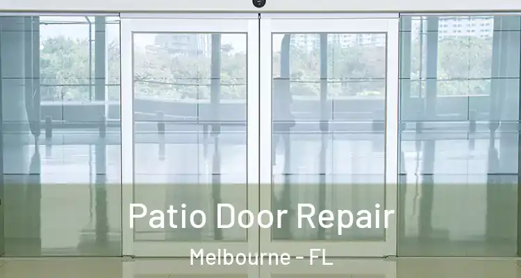  Patio Door Repair Melbourne - FL