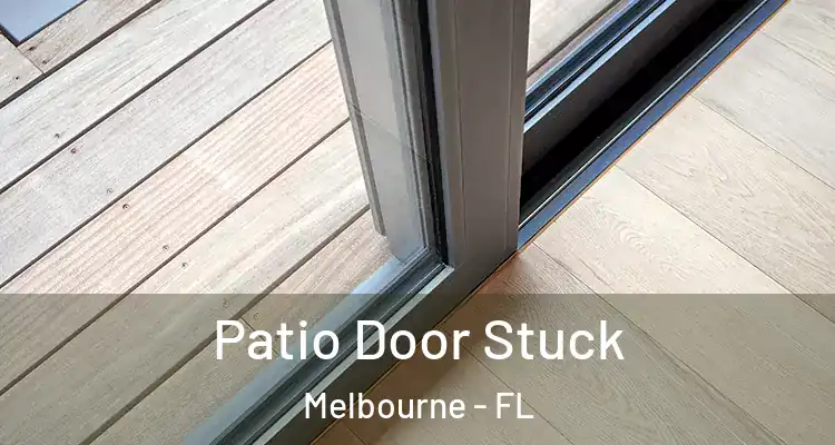  Patio Door Stuck Melbourne - FL