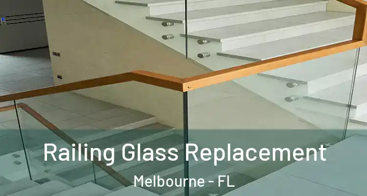  Railing Glass Replacement Melbourne - FL