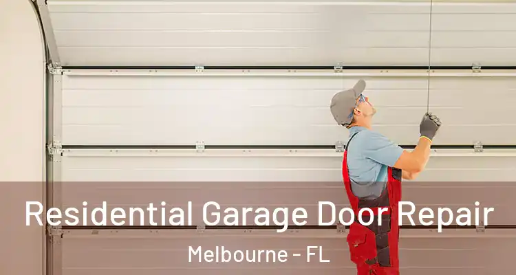  Residential Garage Door Repair Melbourne - FL