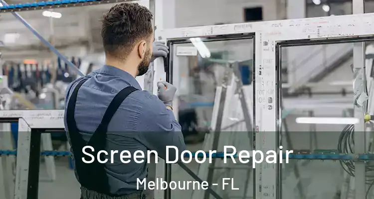  Screen Door Repair Melbourne - FL