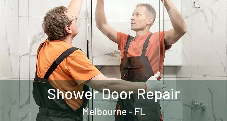  Shower Door Repair Melbourne - FL