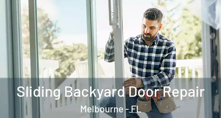  Sliding Backyard Door Repair Melbourne - FL