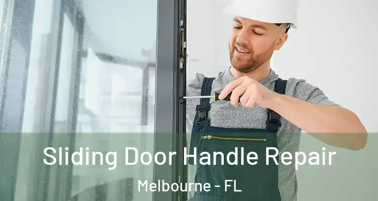  Sliding Door Handle Repair Melbourne - FL