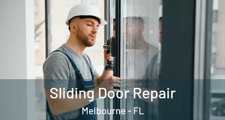  Sliding Door Repair Melbourne - FL