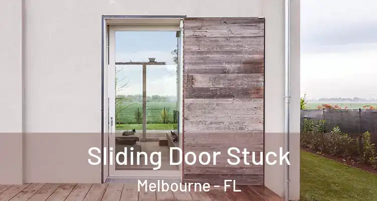  Sliding Door Stuck Melbourne - FL