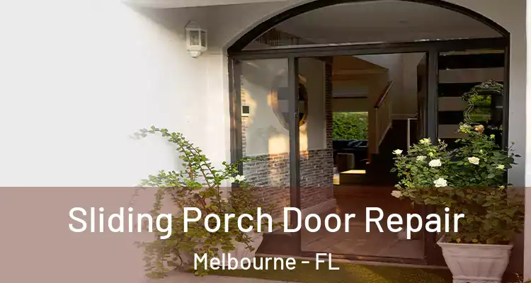  Sliding Porch Door Repair Melbourne - FL