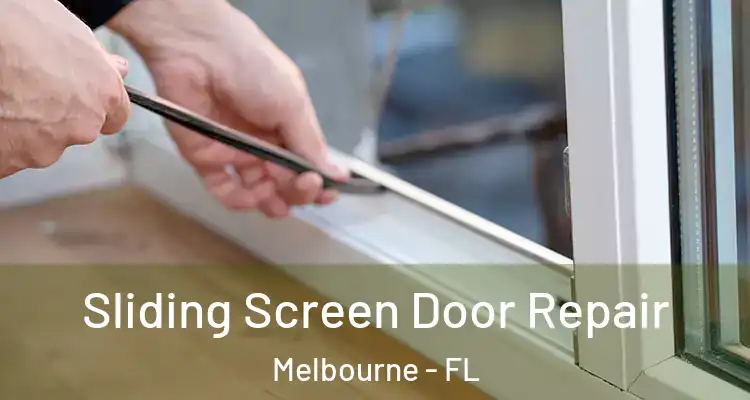  Sliding Screen Door Repair Melbourne - FL