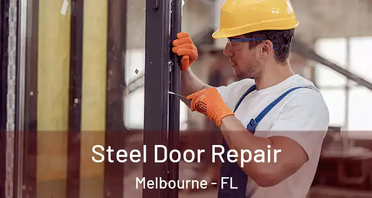  Steel Door Repair Melbourne - FL