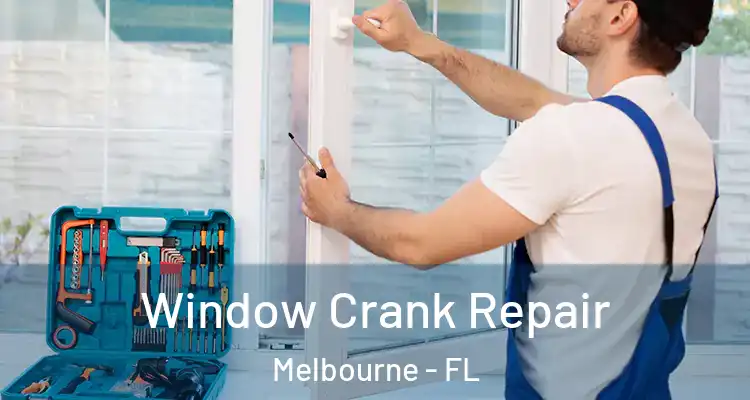  Window Crank Repair Melbourne - FL