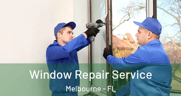  Window Repair Service Melbourne - FL
